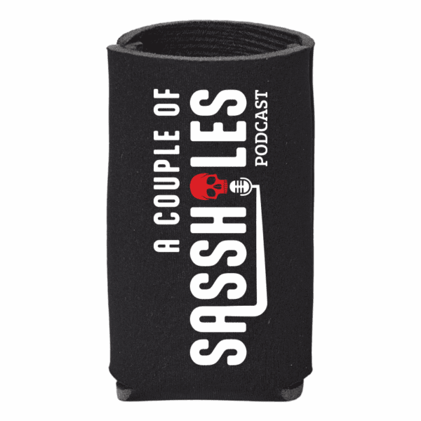 Sassholes - Koozie